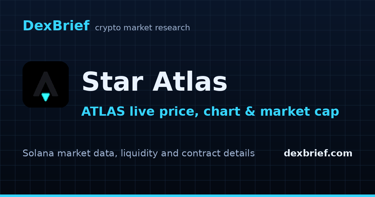 Star Atlas (ATLAS) Price, Market Cap & Volume | DexBrief