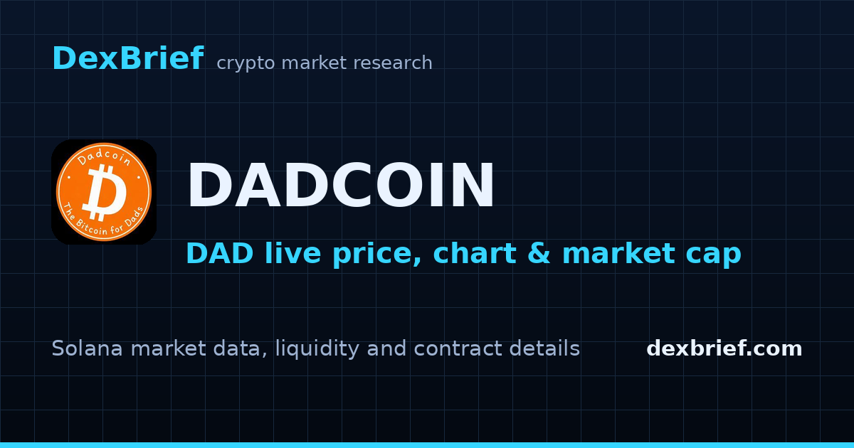 DADCOIN (DAD) Price Today, Chart & Market Cap | DexBrief