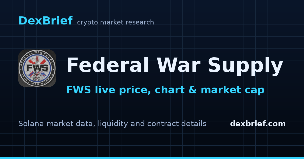 Federal War Supply (FWS) Price Today, Chart & Market Cap | DexBrief